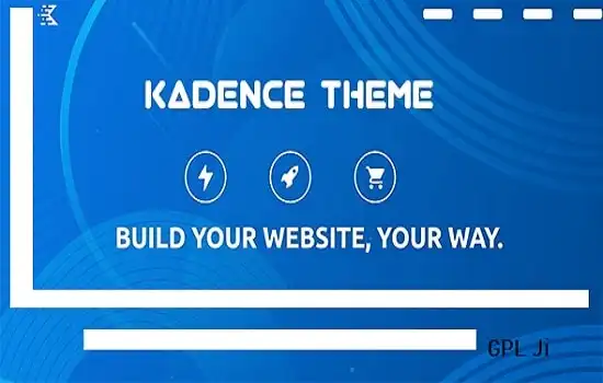 Kadence Theme Pro Addon Plugin v1.1.8 + Theme v1.2.4 GPL